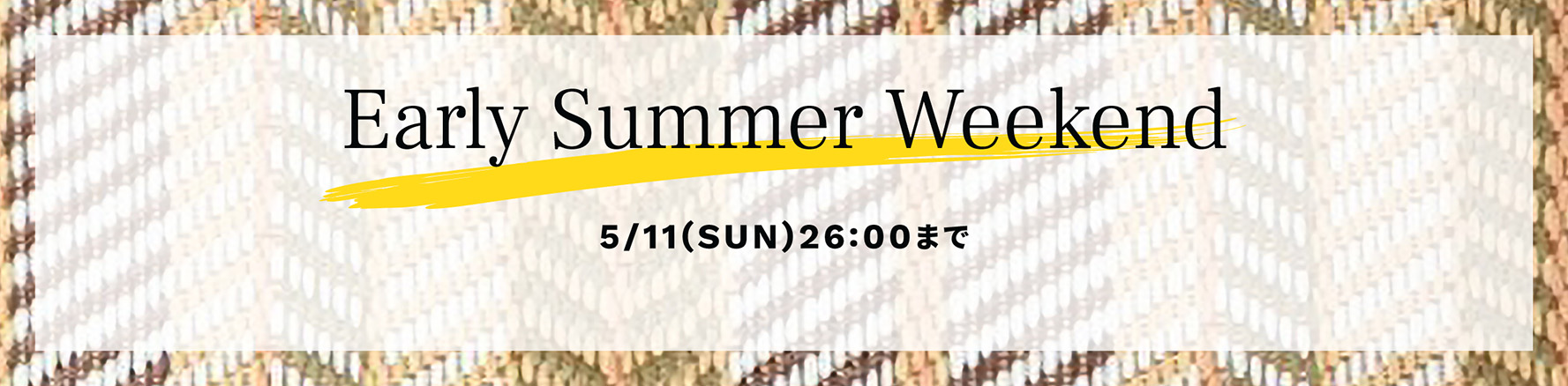 Early Summer Weekend